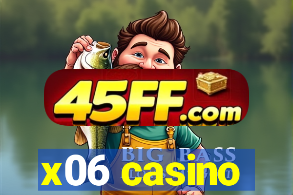 x06 casino